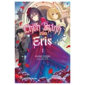 Chén Thánh Của Eris - Tập 1 - Kujira Tokiwa, Yu-Nagi