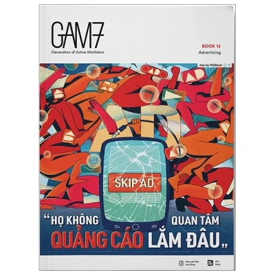 Gam7 No.14 Advertising - Họ Không Quan Tâm Quảng Cáo Lắm Đâu - Nhiều Tác Giả