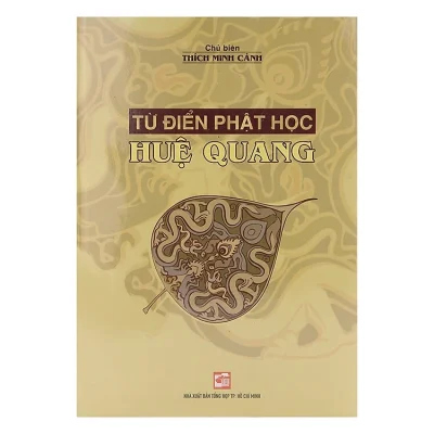 Từ Điển Phật Học Huệ Quang - Tập 1 - Thích Minh Cảnh