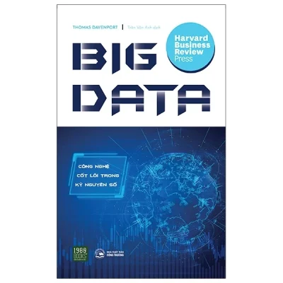 Big Data - Công Nghệ Cốt Lõi Trong Kỷ Nguyên Số -Thomas Davenporrt