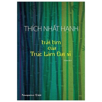 Trái Tim Của Trúc Lâm Đại Sĩ – Thích Nhất Hạnh
