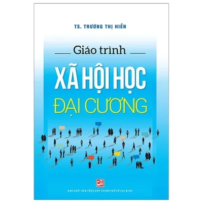 Giáo Trình Xã Hội Học Đại Cương - TS Trương Thị Hiền