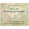 Đà Lạt - Bản Đồ Sáng Lập Thành Phố… - Olivier Tesier, Pascal Bourdeaux