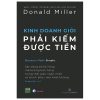 Kinh Doanh Giỏi Phải Kiếm Được Tiền (2021) - Donald Miller