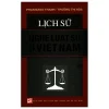 Lịch Sử Nghề Luật Sư Ở Việt Nam (Bìa Cứng) - Phan Đăng Thanh, Trương Thị Hòa
