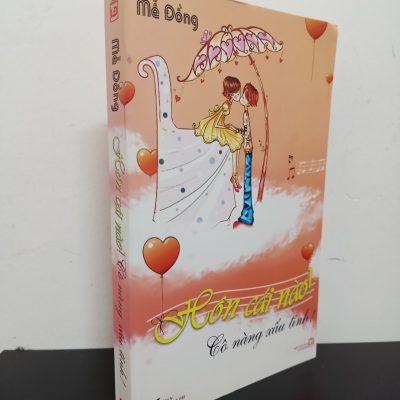 [Phiên Chợ Sách Cũ] Hôn Cái Nào! Cô Nàng Xấu Tính! - Mễ Đồng 1201