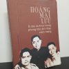 [Phiên Chợ Sách Cũ] Hoàng Mai Lưu & Các Ca Khúc Trong Phong Trào Âm Nhạc Cách Mạng - Huỳnh Văn Tiểng, Bùi Đức Tịnh 3112