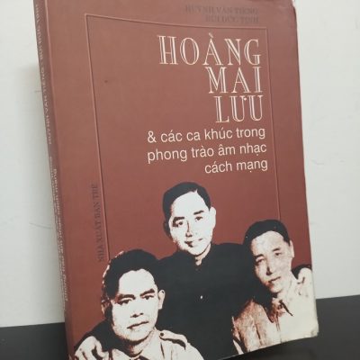 [Phiên Chợ Sách Cũ] Hoàng Mai Lưu & Các Ca Khúc Trong Phong Trào Âm Nhạc Cách Mạng - Huỳnh Văn Tiểng, Bùi Đức Tịnh 3112