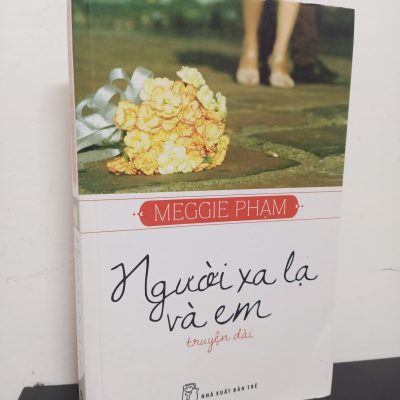 [Phiên Chợ Sách Cũ] Người Xa Lạ Và Em - Meggie Phạm 3112