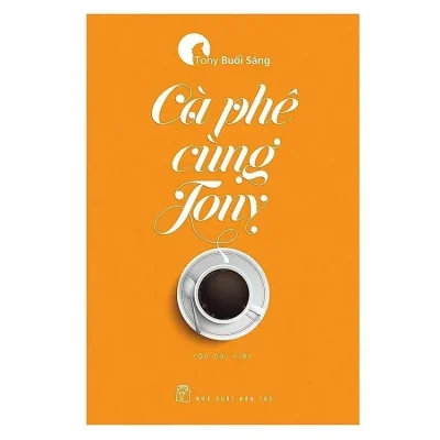 Cà Phê Cùng Tony (2017) - Tony Buổi Sáng