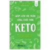 Giảm Cân An Toàn Cùng Thực Đơn Keto - Liz Williams