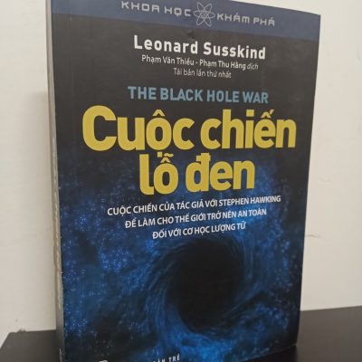 [Phiên Chợ Sách Cũ] Khoa Học Và Khám Phá - Cuộc Chiến Lỗ Đen - Leonard Susskind 0101