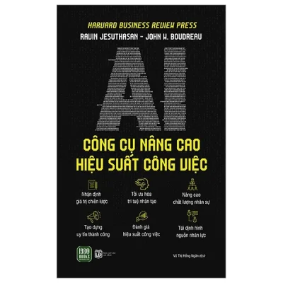 AI - Công Cụ Nâng Cao Hiệu Suất Công Việc - Ravin Jesuthasan, John W. Boudreau