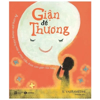 Giận Để Thương - V.Vajiramedhi