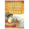 Lịch Sử Việt Nam Bằng Tranh - Tập 49: Chúa Tiên Nguyễn Hoàng - Trần Bạch Đằng