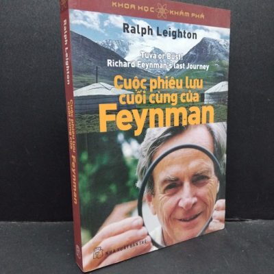 [Phiên Chợ Sách Cũ] Cuộc Phiêu Lưu Cuối Cùng Của Feynman - Ralph Leighton 0101