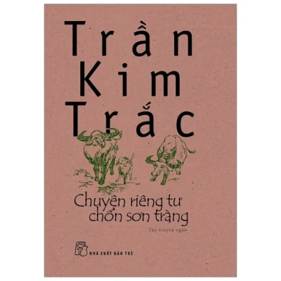 Chuyện Riêng Tư Chốn Sơn Tràng - Trần Kim Trắc