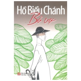 Bỏ Vợ - Hồ Biểu Chánh