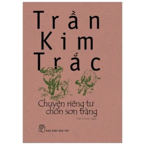 chuyện riêng tư chốn sơn tràng trần kim trắc