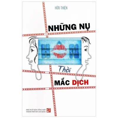 Những Nụ Hôn Thời Mắc Dịch - Hữu Thiện