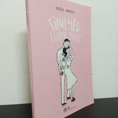 [Phiên Chợ Sách Cũ] Tình Yêu Cuồng Nhiệt - Aziz Nesin 0201