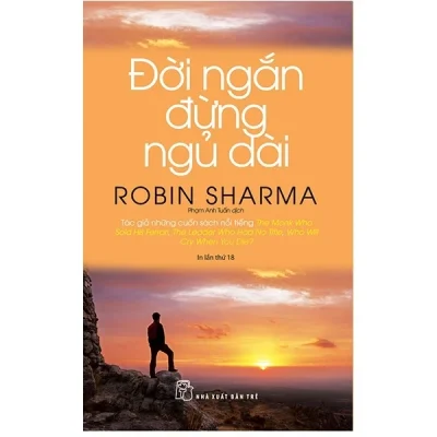 Đời Ngắn Đừng Ngủ Dài (2018) - Robin Sharma