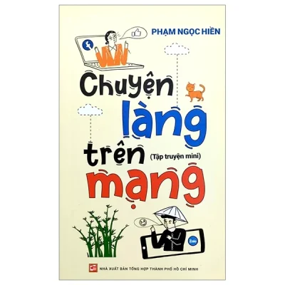 Chuyện Làng Trên Mạng - Phạm Ngọc Hiền