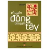 Chuyện Đông Chuyện Tây - Tập 7 - An Chi