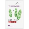 Miền Nam Sống Đẹp - Vũ Đức Sao Biển