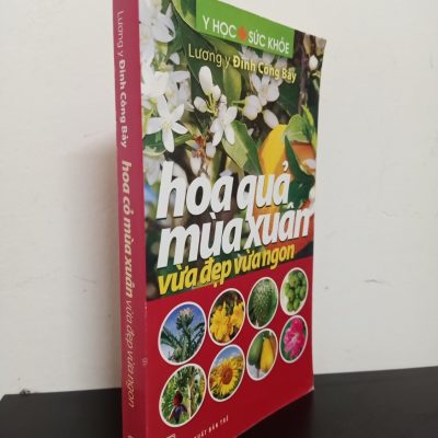 [Phiên Chợ Sách Cũ] Hoa Quả Mùa Xuân - Vừa Đẹp Vừa Ngon - Lương y Đinh Công Bảy 0101