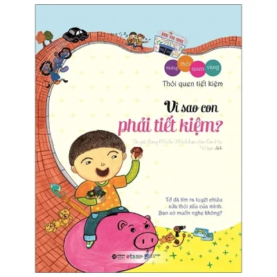 Những Thói Quen Vàng - Vì Sao Con Phải Tiết Kiệm? - Bang Mi Jin, Kim Eon Hee