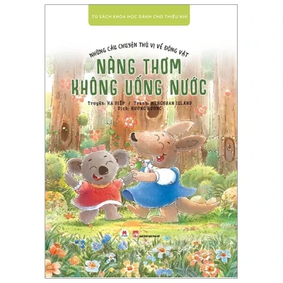 Những Câu Chuyện Thú Vị Về Động Vật - Nàng Thơm Ko Uống Nước - Hạ Diệp, Menghuan Island