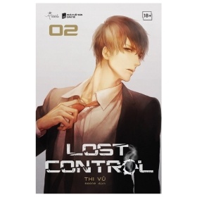 Lost Control - Tập 2 - Thi Vũ