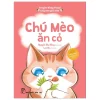 Truyện Đồng Thoại - Giúp Em Giỏi Văn - Chú Mèo Ăn Cỏ - Nguyễn Thu Hằng, Lạc An
