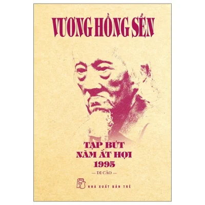Tạp Bút Năm Ất Hợi 1995 - Di Cảo - Vương Hồng Sển