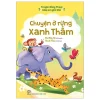 Truyện Đồng Thoại - Giúp Em Giỏi Văn - Chuyện Ở Rừng Xanh Thẳm - Mai Đậu Hũ, Thanh Thảo