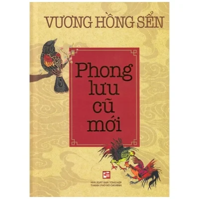 Phong Lưu Cũ Mới (Bìa Cứng) - Vương Hồng Sển