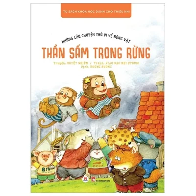 Những Câu Chuyện Thú Vị Về Động Vật - Thần Sấm Trong Rừng - Duyệt Nhiên, Xiao Bao Mei Studio