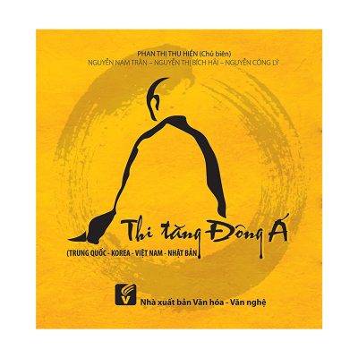 Thi Tăng Đông Á (Trung Quốc - Korea - Việt Nam - Nhật Bản) - Phan Thị Thu Hiền