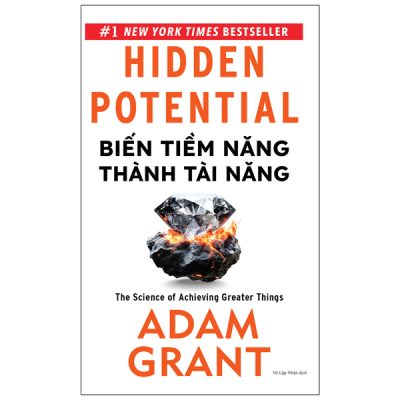 Biến Tiềm Năng Thành Tài Năng - Adam Grant