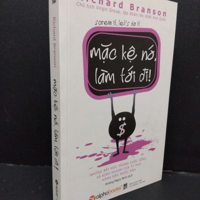 [Phiên Chợ Sách Cũ] Mặc Kệ Nó, Làm Tới Đi! - Richard Branson 0401