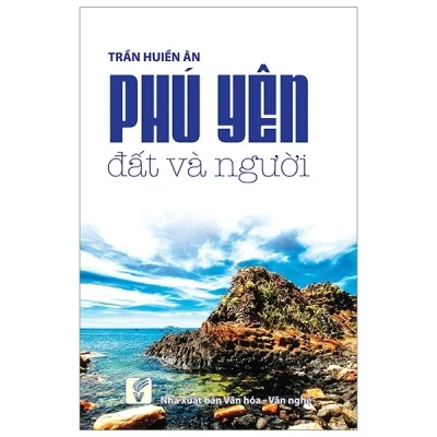Phú Yên Đất Và Người - Trần Huiền Ân