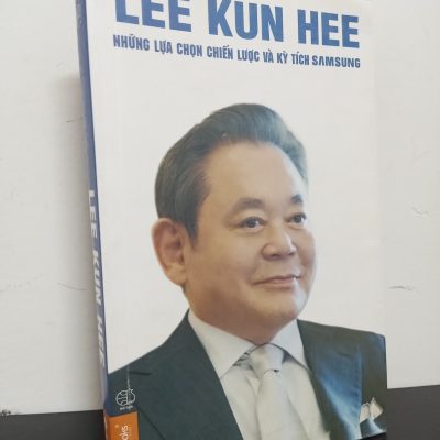 [Phiên Chợ Sách Cũ] Lee Kun Hee - Những Lựa Chọn Chiến Lược Và Kỳ Tích Samsung - Ji Pyeong Gil 0401