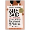 She Said - Muôn Trùng Sự Thật - Jodi Kantor, Megan Twohey