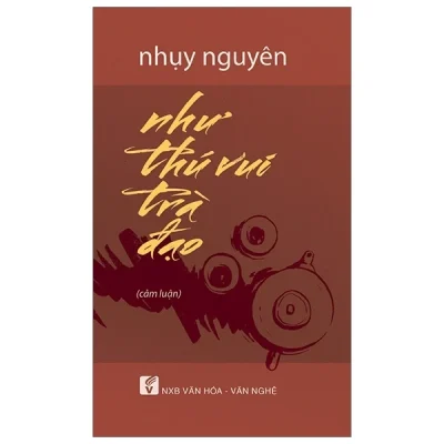 Như Thú Vui Trà Đạo - Nhụy Nguyên