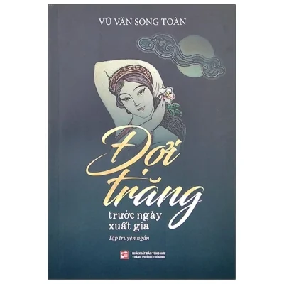 Đợi Trăng Trước Ngày Xuất Gia - Vũ Văn Song Toàn
