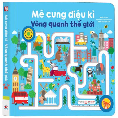 Mê Cung Diệu Kì - Vòng Quanh Thế Giới - Nhiều Tác Giả