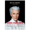 Sống Mạo Hiểm Một Cách Cẩn Thận - Maye Musk