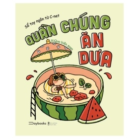 Quần Chúng Ăn Dưa - Sổ Tay Ngôn Từ C-NET - XiQua