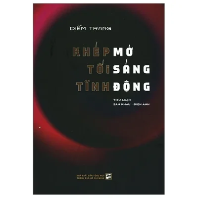 Khép Mở Tối Sáng Tĩnh Động - Diễm Trang